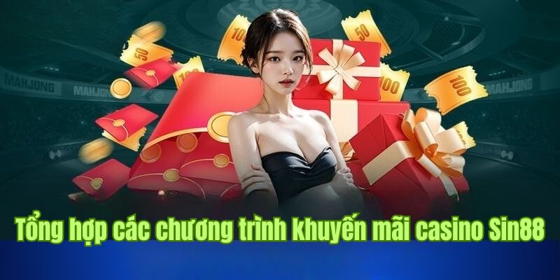 Một số hình thức ưu đãi điển hình tại nền tảng Sin88