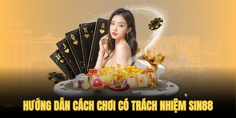 5 cách để xây dựng thói quen chơi có trách nhiệm Sin88