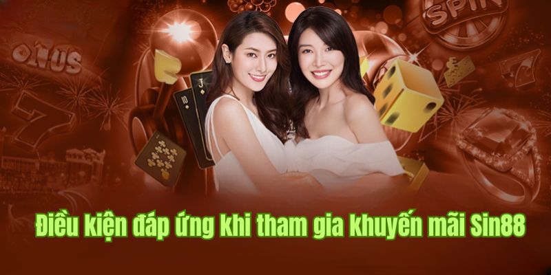 Quy định khi tham gia khuyến mãi Sin88