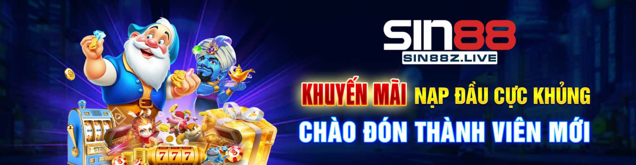 Khuyến mãi nạp đầu Sin88